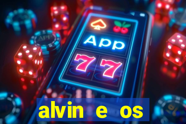 alvin e os esquilos 3 filme completo dublado mega filmes